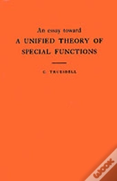 An Essay Toward A Unified Theory Of Special Functions