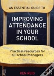 An Essential Guide To Improving Attendance In Your School