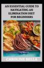 An Essential Guide To Navigating An Elimination Diet For Beginners - Preview