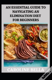 Capa do artigo An Essential Guide To Navigating An Elimination Diet For Beginners