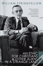 An Ethic For Christians And Other Aliens In A Strange Land
