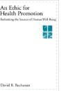 An Ethic For Health Promotion - Preview