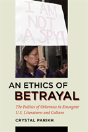 An Ethics Of Betrayal - Preview