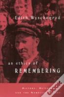 An Ethics Of Remembering
