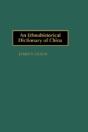 An Ethnohistorical Dictionary Of China - Preview