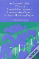 An Evaluation Of The U.S. Navy'S Extremely Low Frequency Submarine Communications Ecological Monitoring Program