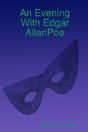 An Evening With Edgar Allanpoe - Preview