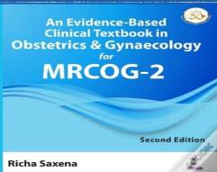An Evidence-Based Clinical Textbook In Obstetrics & Gynaecology For Mrcog-2