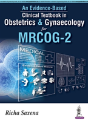 An Evidence-Based Clinical Textbook In Obstetrics & Gynecology For Mrcog-2 - Preview