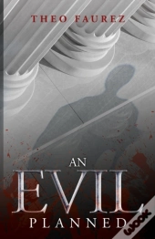 An Evil Planned