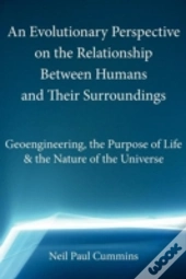 An Evolutionary Perspective On The Relationship Between Humans And Their Surroundings