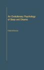 An Evolutionary Psychology Of Sleep And Dreams - Preview