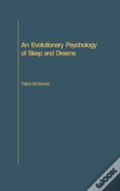 An Evolutionary Psychology Of Sleep And Dreams
