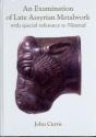 An Examination Of Late Assyrian Metalwork - Preview