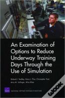 An Examination Of Options To Reduce Underway Training Days Through The Use Of Simulation