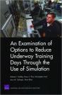 An Examination Of Options To Reduce Underway Training Days Through The Use Of Simulation - Preview