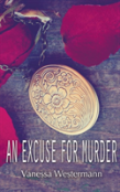 An Excuse For Murder