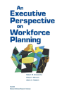 An Executive Perspective On Workforce Planning - Preview