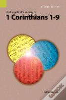 An Exegetical Summary Of 1 Corinthians 1-9, 2nd Edition