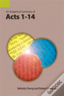 An Exegetical Summary Of Acts 1-14