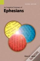 An Exegetical Summary Of Ephesians, 2nd Edition