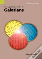 An Exegetical Summary Of Galatians, 2nd Edition