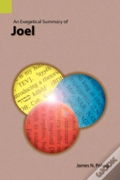 An Exegetical Summary Of Joel
