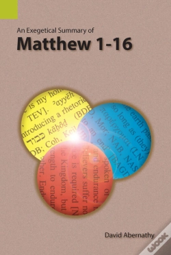 Capa do artigo An Exegetical Summary Of Matthew 1-16