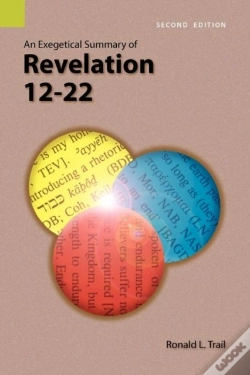 Capa do artigo An Exegetical Summary Of Revelation 12-22, 2nd Edition