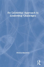 An Existential Approach To Leadership Challenges - Preview