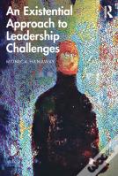 An Existential Approach To Leadership Challenges