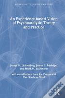An Experience-Based Vision Of Psychoanalytic Theory And Practice