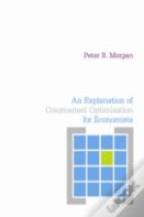 An Explanation Of Constrained Optimization For Economists