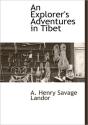 An Explorer'S Adventures In Tibet - Preview