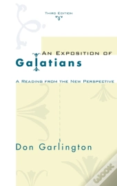 An Exposition Of Galatians, Third Edition