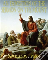 An Exposition Of The Sermon On The Mount