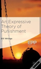 An Expressive Theory Of Punishment