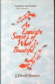 An Exquisite Sense (Of What Is Beautiful)