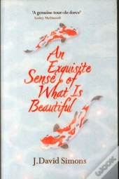 An Exquisite Sense (Of What Is Beautiful)