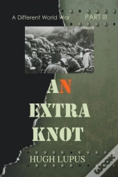 An Extra Knot Part Iii