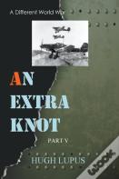 An Extra Knot Part V
