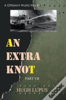 An Extra Knot Part Vii