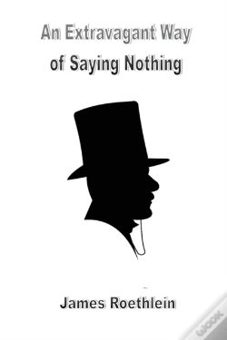Capa do artigo An Extravagant Way Of Saying Nothing