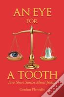 An Eye For A Tooth