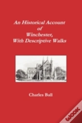 An Historical Account Of Winchester, Wit