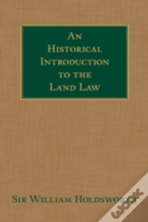 An Historical Introduction To The Land Law