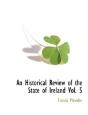 An Historical Review Of The State Of Ire - Preview