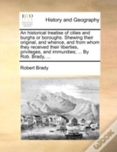 An Historical Treatise Of Cities And Bur