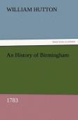 An History Of Birmingham (1783)