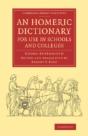 An Homeric Dictionary For Use In Schools And Colleges - Preview